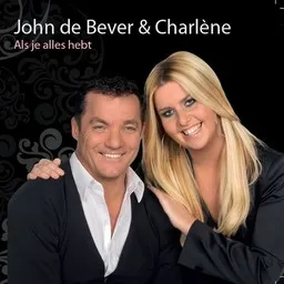 Cover art for Als Je Alles Hebt - Charlène,John De Bever karaoke version
