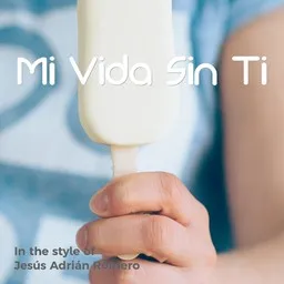 Karaokekappaleen Mi Vida Sin Ti - Jesús Adrián Romero kansikuva