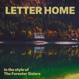 Titelbild für Letter Home - The Forester Sisters Karaoke-Version