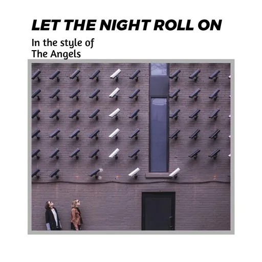 Karaoke Let The Night Roll On by The Angels — sing along with lyrics on Singa