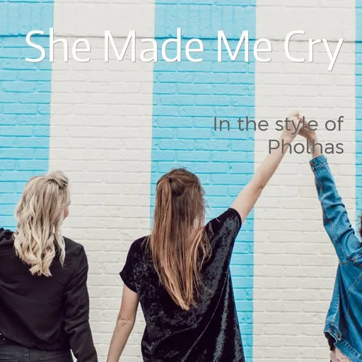 Karaoke She Made Me Cry von Pholhas — mit Songtext mitsingen auf Singa