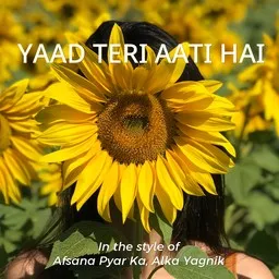 Cover art for Yaad Teri Aati Hai - Afsana Pyar Ka,Alka Yagnik karaoke version