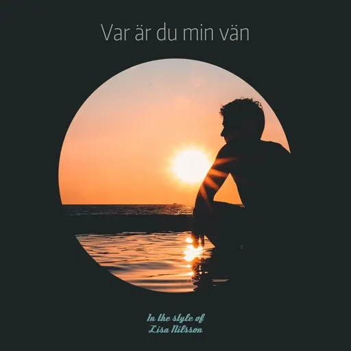 Karaoke Var är du min vän by Lisa Nilsson — sing along with lyrics on Singa