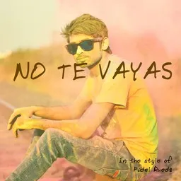 Cover art for No Te Vayas - Fidel Rueda karaoke version