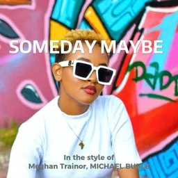 Cover art for Someday Maybe - Meghan Trainor,MICHAEL BUBLE karaoke version