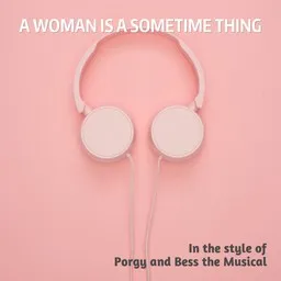 Cover art for A Woman Is A Sometime Thing - Porgy and Bess the Musical karaoke version