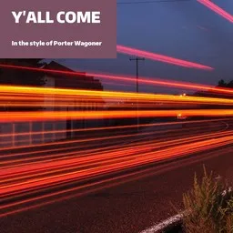 Cover art for Y'All Come - Porter Wagoner karaoke version