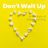 Cover art for Don't Wait Up - Robert DeLong karaoke version