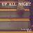 Cover art for Up All Night - Khalid karaoke version