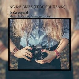 No Me Ames (Tropical Remix)