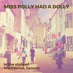 Miss Polly Had A Dolly