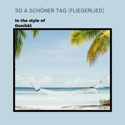 So a schöner Tag (Fliegerlied)