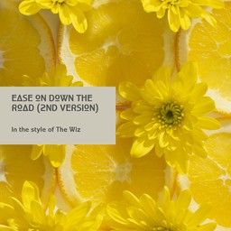 Ease On Down The Road (2nd Version)