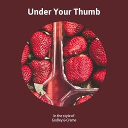 Under Your Thumb