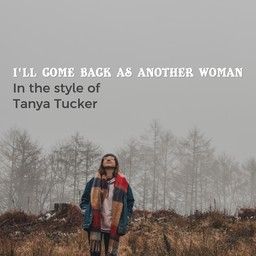 I'll Come Back As Another Woman