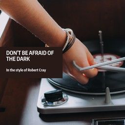 Don't Be Afraid Of The Dark