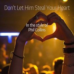 Don't Let Him Steal Your Heart