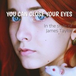 You Can Close Your Eyes