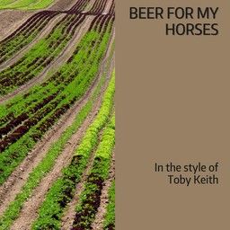 Beer for My Horses