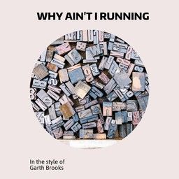 Why Ain't I Running