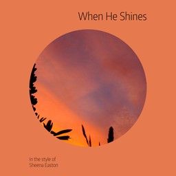 When He Shines