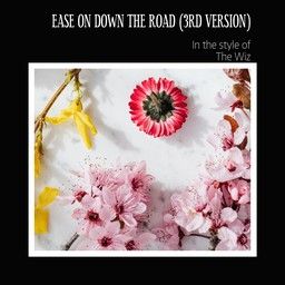 Ease On Down The Road (3rd Version)