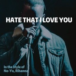 Hate That I Love You