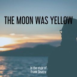 The Moon Was Yellow