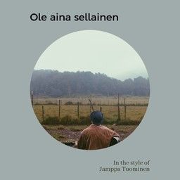 Ole aina sellainen