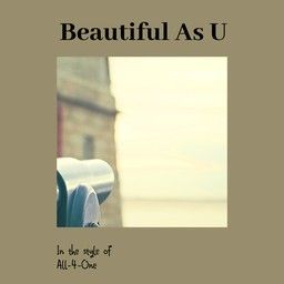 Beautiful As U