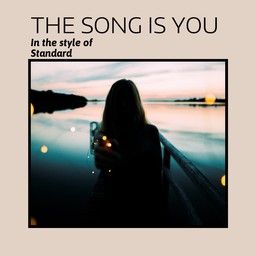 The Song Is You