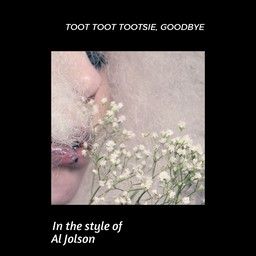 Toot Toot Tootsie, Goodbye