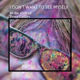 I Don't Want To See Myself