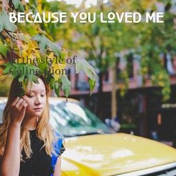 Because You Loved Me