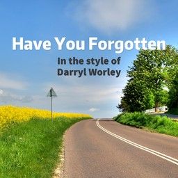 Have You Forgotten