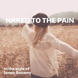 Naked To The Pain
