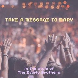 Take A Message To Mary