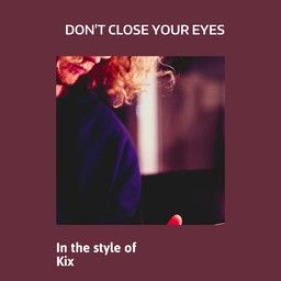 Don't Close Your Eyes