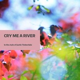 Cry Me a River