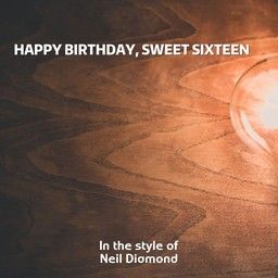 Happy Birthday, Sweet Sixteen