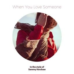 When You Love Someone