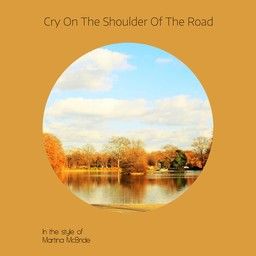 Cry On The Shoulder Of The Road