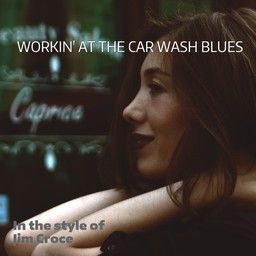 Workin' At The Car Wash Blues