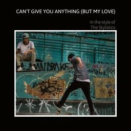Can't Give You Anything (but My Love)