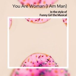 You Are Woman (I Am Man)