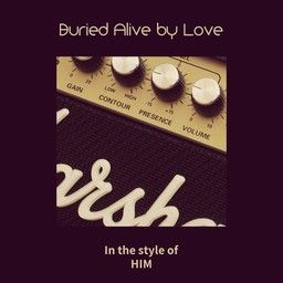 Buried Alive by Love