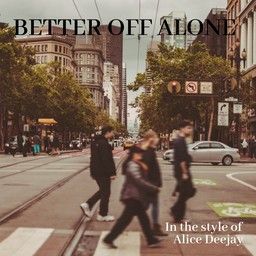 Better Off Alone