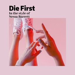 Die First