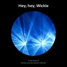 Hey, hey, Wickie