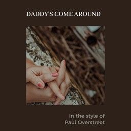 Daddy's Come Around